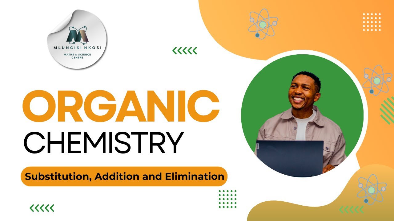 Chemistry | Organic Chemistry | Reactions (Substitution, Addition And ...