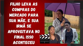 Filho leva as compras do mercado para sua mãe, e sua irmã se aproveitava no final isso aconteceu