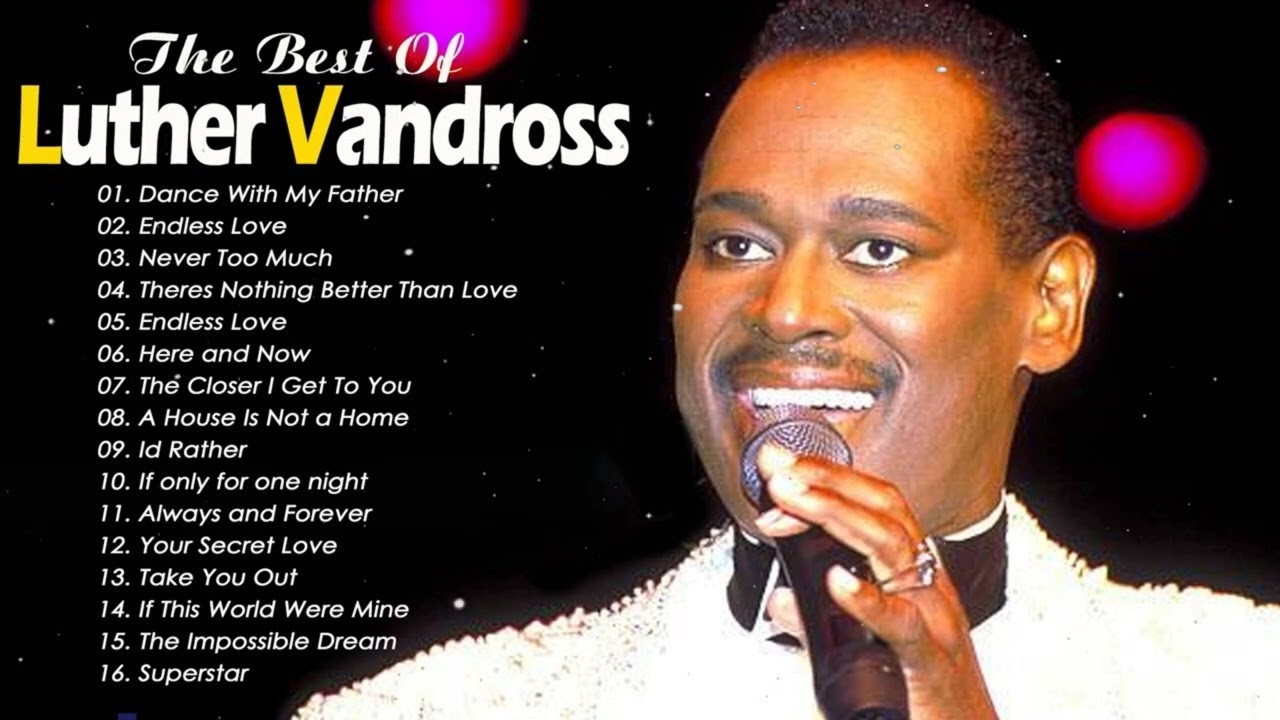 Luther Vandross Greatest Hits - The Best Of Luther Vandross Full Album ...