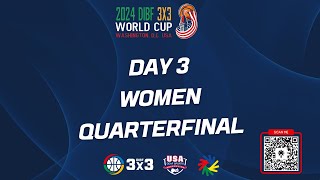 QUARTER'S FINAL WOMEN - 2024 DIBF 3X3 WORLD CUP