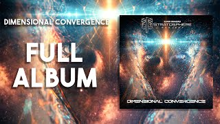 Stratosphere Project  - Dimensional Convergence (OFFICIAL #fullalbum)