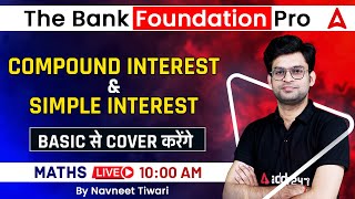 Compound Interest \u0026 Simple Interest | Maths for Bank Exam | The Bank Foundation Pro by Navneet Sir