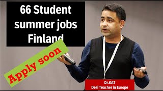 Jobs in Finland: Summer traineeship for Students 2025 @DesiTeacherinFinland