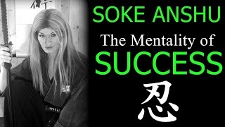Mentality of Success | Soke Anshu Martial Arts Motivational Video