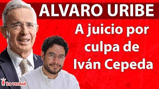 🚨URGENTE: Expresidente Uribe irá a juicio, por culpa de Iván Cepeda tras llamado de la Fiscalía