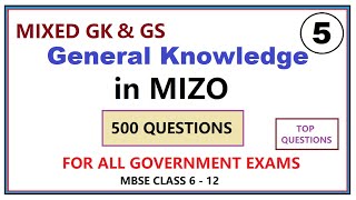 MIZO | GENERAL KNOWLEDGE Questions [500] HRIAT NGEI NGEI TUR [PART-5] | MBSE,SSC,BANKING,MSSSB