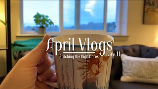 Day 11 | April Vlogs | Stitching the High Notes