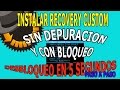 Instalar Recovery Custom CWM Sin Depuracion en Android Bloqueado y desbloquearlo en 5 segundos Instalar Recovery Custom CWM Sin Depuracion en Android Bloqueado y desbloquearlo en 5 segundos