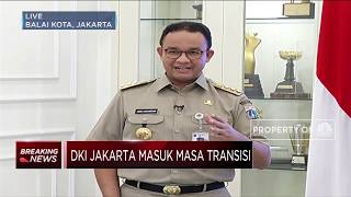 Anies Putuskan Perpanjang Status PSBB  DKI Jakarta