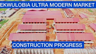 EKWULOBIA ULTRA MODERN MARKET CONSTRUCTION PROGRESS AND FLYOVER DRIVE THROUGH.