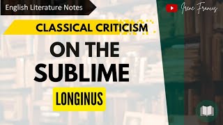 On the Sublime | Longinus | Classical criticism | IRENE FRANCIS