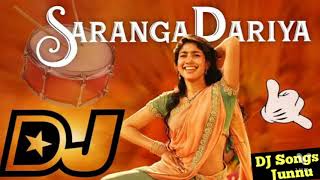 Sarangadhariya dj song remix new
