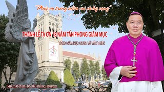 THÁNH LỄ TẠ ƠN 18 NĂM GIÁM MỤC - ĐỨC TỔNG GIÁM MỤC GIUSE VŨ VĂN THIÊN