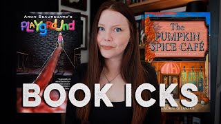 BOOK ICKS 📚 please make it stop...