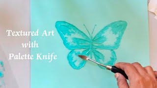 Create a Beautiful Butterfly | Textured Acrylic Painting with Palette Knife