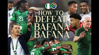 HERE'S HOW TO DEFEAT BAFANA BAFANA! (5 IMPORTANT THINGS!)