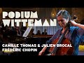 Camille Thomas & Julien Brocal - Frédéric Chopin - Cellosonate: Largo | Podium Witteman