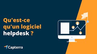 Comment les logiciels de helpdesk aident votre entreprise ?