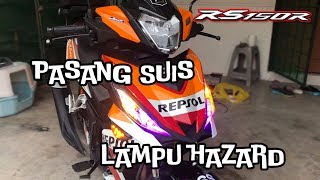 DIY : RS150R Pasang Suis Hazard | Hazard Light | Double Signal