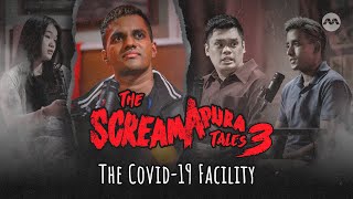 The ScreamApura Tales S3 EP3 - The Covid-19 Facility!