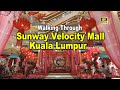 [A WALK] Sunway Velocity mall Kuala Lumpur