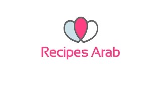 فيديو هام لكل المتتبعين RecipesArab