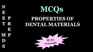 MCQs - Properties of Dental Materials