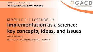 GACD e-Hub Fundamentals Programme - 1A Implementation as a science