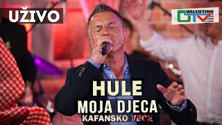 HULE - MOJA DJECA | 2021 | UZIVO | OTV VALENTINO