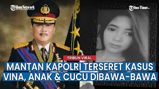 Terseret Kasus Pembunuhan Vina Cirebon, Mantan Kapolri Da'i Bachtiar Beri Klarifikasi