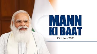 PM Modi's Mann Ki Baat with the Nation, July 2021 | Mann ki Baat 79th Episode