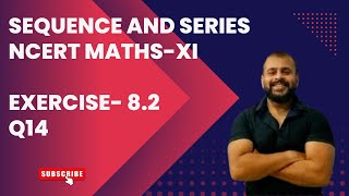 EX-8.2- Q14 SEQUENCE AND SERIES CLASS XI (NCERT MATHS)