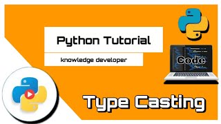 Python Bangla Tutorials 07 : Type Casting