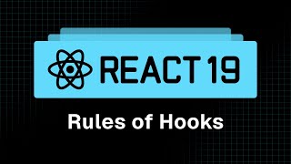 React 19 Tutorial - 19 - Rules of Hooks