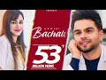 bachalo official song akhil nirmaan new punjabi song 2023