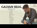 Galvan Real || Sus mejores canciones de Galvan Real || Mix exitos 2021( Full Album Complete 2021 )