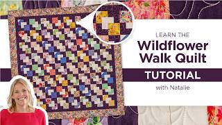 Easy To Make Layer Cake Friendly Quilt | Wildflower Walk Quilt with Natalie Doan
