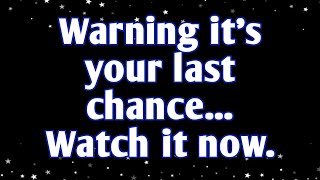 ❣️😥 God's Message Today 🙏🙏 God: Its Your Last Chance...| god says | prophetic word #loa