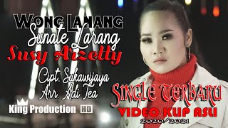 Susy Arzetty - Wong Lanang Sunate Larang