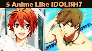 5 Anime Like IDOLiSH7