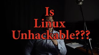 Is Linux Really Unhackable???