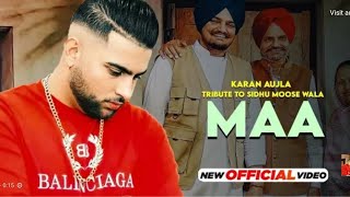 MAA:Karan Aujla(Tribute to Sidhumoosewala) | New Punjabi Songs 2022|Rehaan Records|Pollywood Tadka