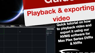 How To: Playback and export video using our Eclipse NVMS client software