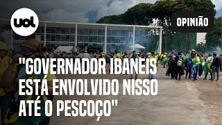 Invasão em Brasília mostra que Ibaneis, no mínimo, é incompetente, opina Tales Faria