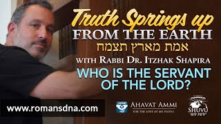 Answering Anti-Missionaries- Emet Meretz Titzmach Episode 1:  Who is the Servant of The Lord?