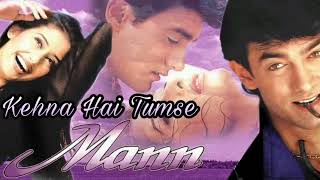 Kehna Hai Tumse Kehna Hai | Mann 1999 | Manisha Koirala | Aamir Khan | Udit Narayan | Hema Sardesai