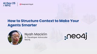 AI Dev 25 x NYC | Nyah Macklin: How to Structure Context to Make Your Agents Smarter