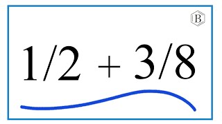 How to Add 1/2 + 3/8 (1/2 Plus 3/8)