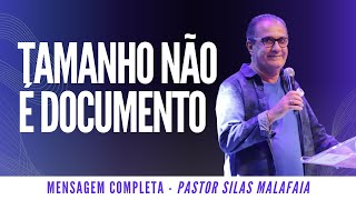 Pr Silas Malafaia - TAMANHO NÃO É DOCUMENTO