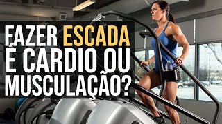 ESCADA É AERÓBIO OU MUSCULAÇÃO?